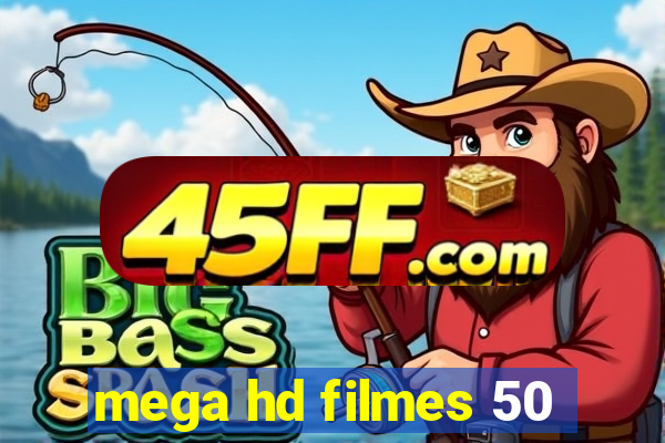 mega hd filmes 50